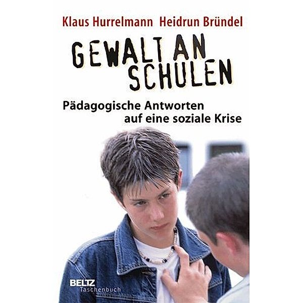 Gewalt an Schulen, Klaus Hurrelmann, Heidrun Bründel
