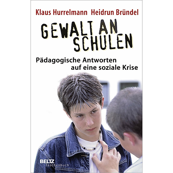 Gewalt an Schulen / Beltz Taschenbücher Bd.184, Klaus Hurrelmann, Heidrun Bründel