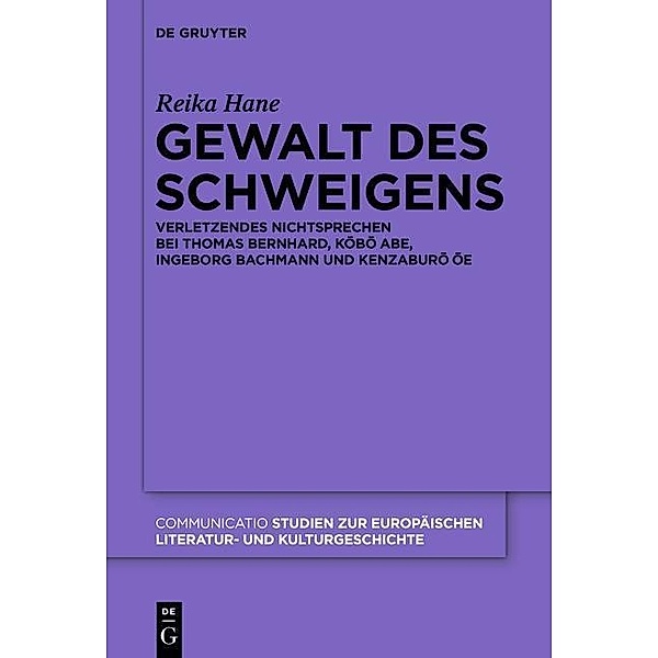 Gewalt des Schweigens / Communicatio Bd.46, Reika Hane