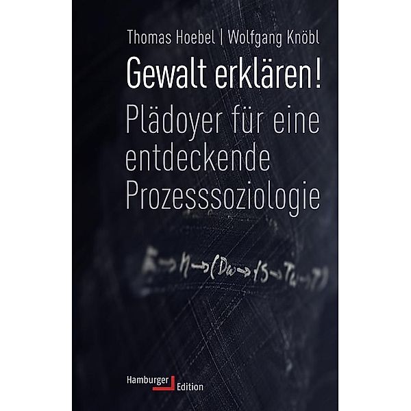 Gewalt erklären!, Thomas Hoebel, Wolfgang Knöbl