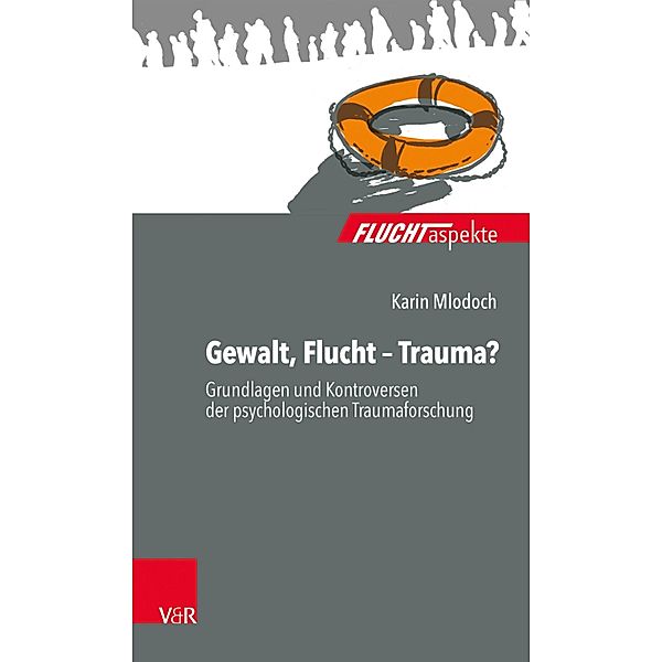 Gewalt, Flucht - Trauma? / Fluchtaspekte, Karin Mlodoch
