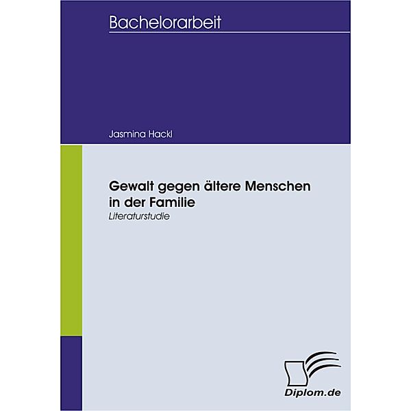 Gewalt gegen ältere Menschen in der Familie, Jasmina Hackl