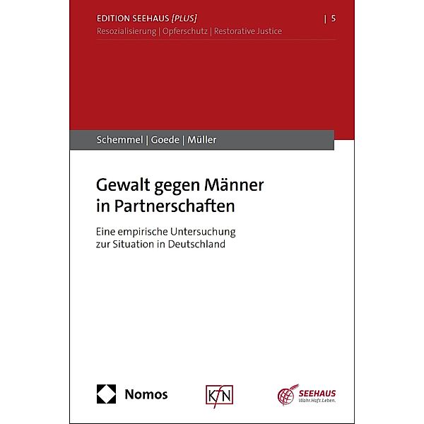 Gewalt gegen Männer in Partnerschaften / Edition Seehaus [plus] Bd.5, Jonas Schemmel, Laura-Romina Goede, Philipp Müller