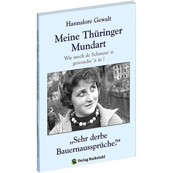 Gewalt, H: Hannalore Gewalt - Meine Thüringer Mundart, Hannalore Gewalt