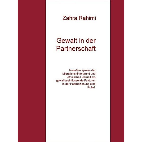 Gewalt in der Partnerschaft, Zahra Rahimi