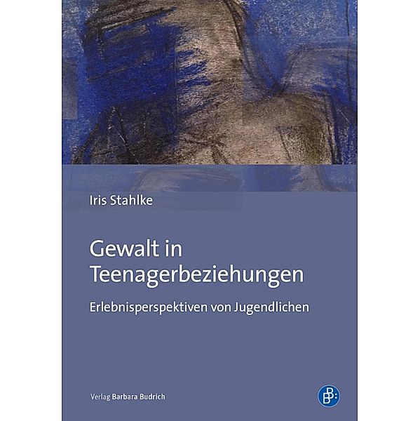 Gewalt in Teenagerbeziehungen, Iris Stahlke