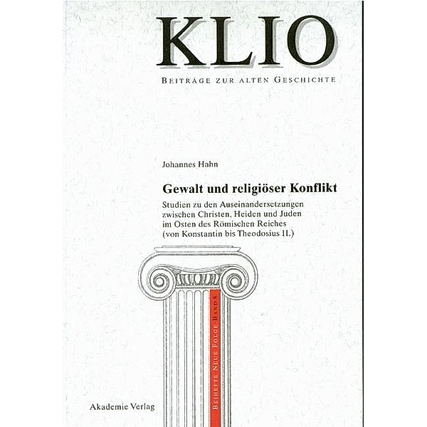 Gewalt und religiöser Konflikt / KLIO / Beihefte. Neue Folge Bd.8, Johannes Hahn