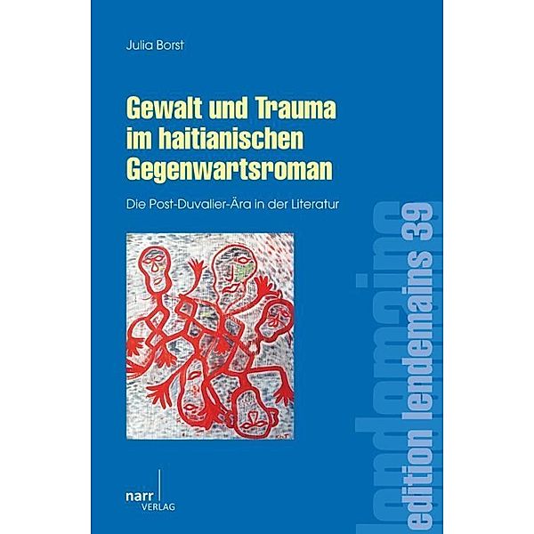 Gewalt und Trauma im haitianischen Gegenwartsroman, Julia Borst