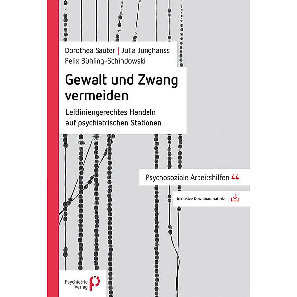 Gewalt und Zwang vermeiden, Dorothea Sauter, Julia Junghanss, Felix Bühling-Schindowski