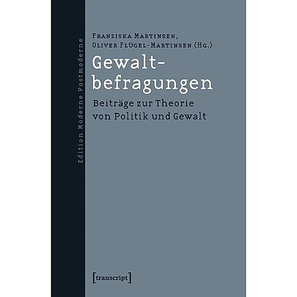 Gewaltbefragungen / Edition Moderne Postmoderne