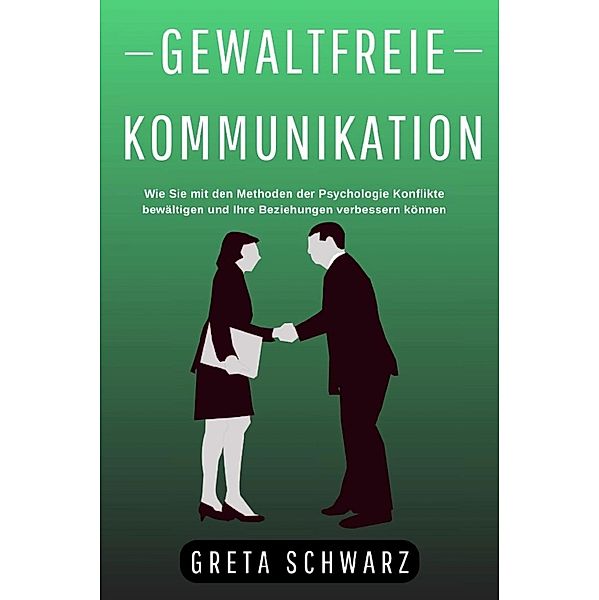 Gewaltfreie Kommunikation, Greta Schwarz