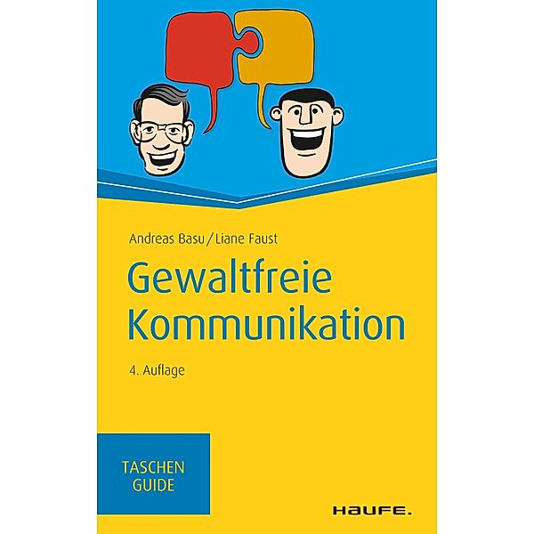 Gewaltfreie Kommunikation / Haufe TaschenGuide Bd.208, Andreas Basu, Liane Faust