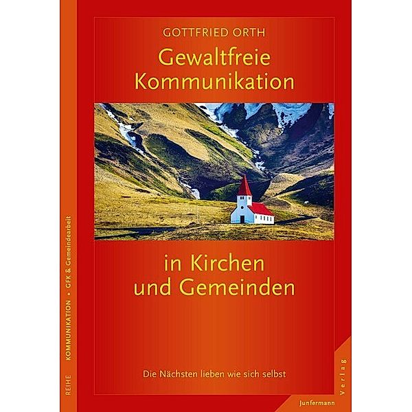 Gewaltfreie Kommunikation in Kirchen und Gemeinden, Gottfried Orth