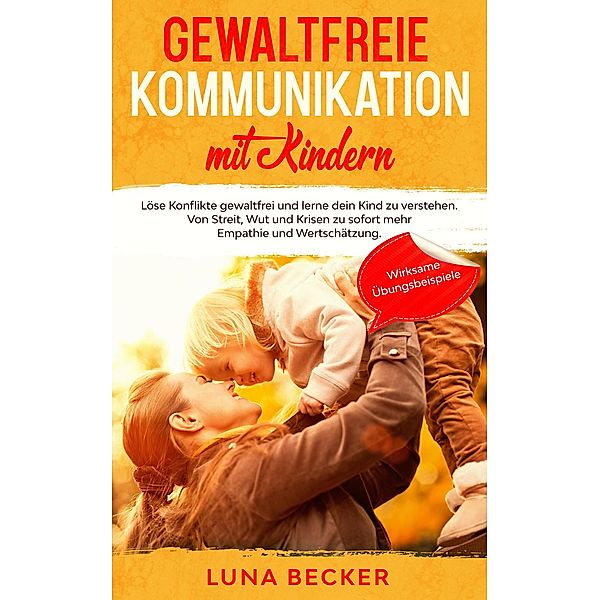 Gewaltfreie Kommunikation mit Kindern, Luna Becker