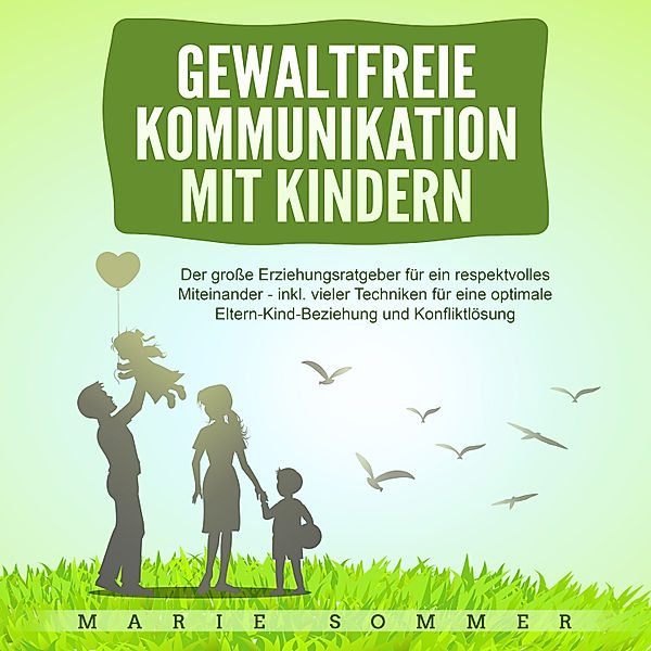 Gewaltfreie Kommunikation mit Kindern, Marie Sommer