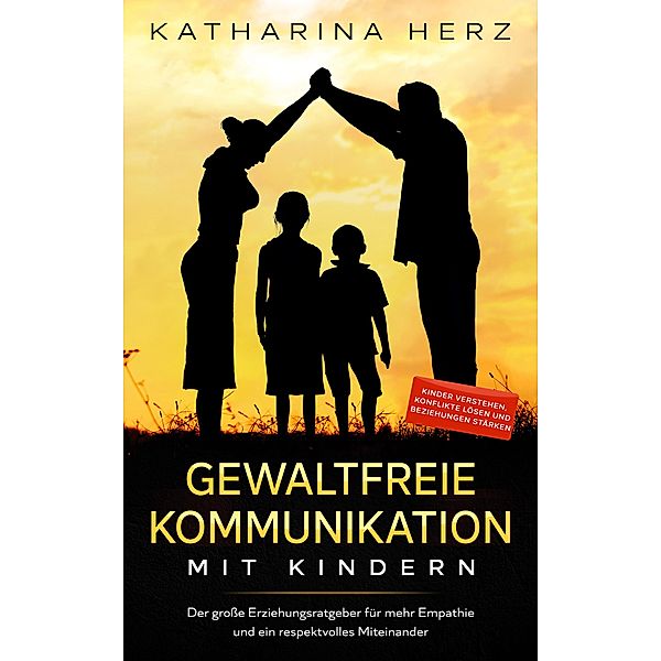 Gewaltfreie Kommunikation mit Kindern, Katharina Herz