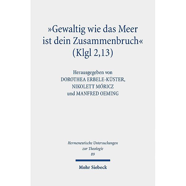 'Gewaltig wie das Meer ist dein Zusammenbruch' (Klgl 2,13)