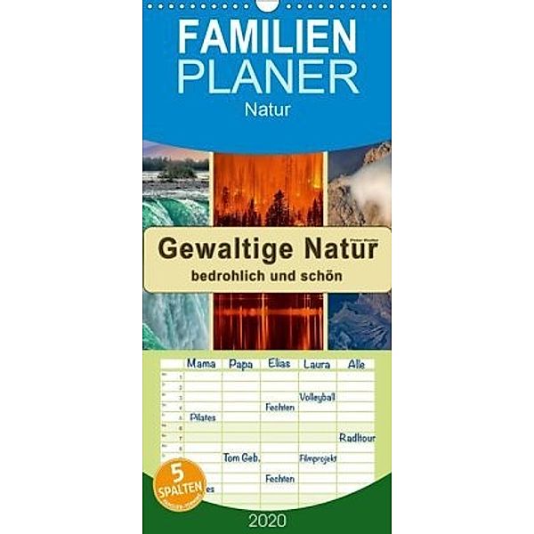 Gewaltige Natur - bedrohlich und schön - Familienplaner hoch (Wandkalender 2020 , 21 cm x 45 cm, hoch), Peter Roder