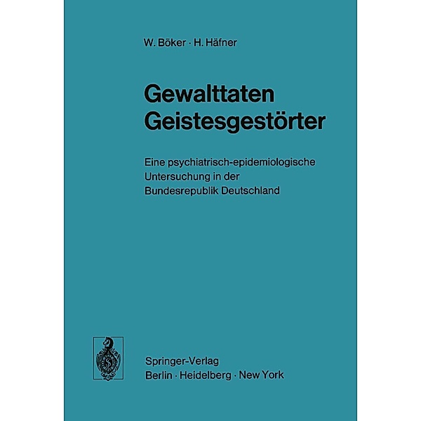 Gewalttaten Geistesgestörter, W. Böker, H. Häfner