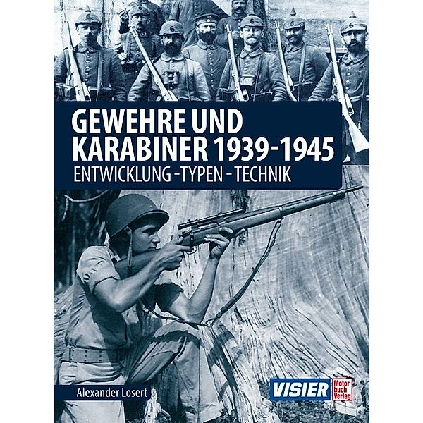 Gewehre & Karabiner 1939-1945, Alexander Losert