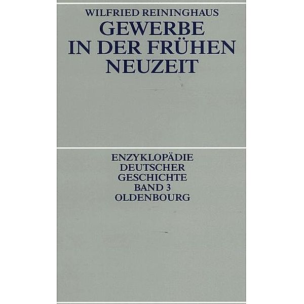 Gewerbe in der Frühen Neuzeit / Jahrbuch des Dokumentationsarchivs des österreichischen Widerstandes, Wilfried Reininghaus