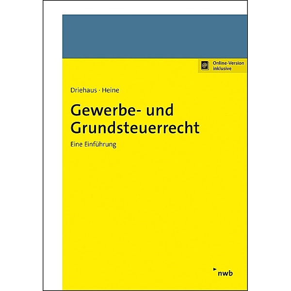 Gewerbe- und Grundsteuerrecht, Hans-Joachim Driehaus, Peter Heine