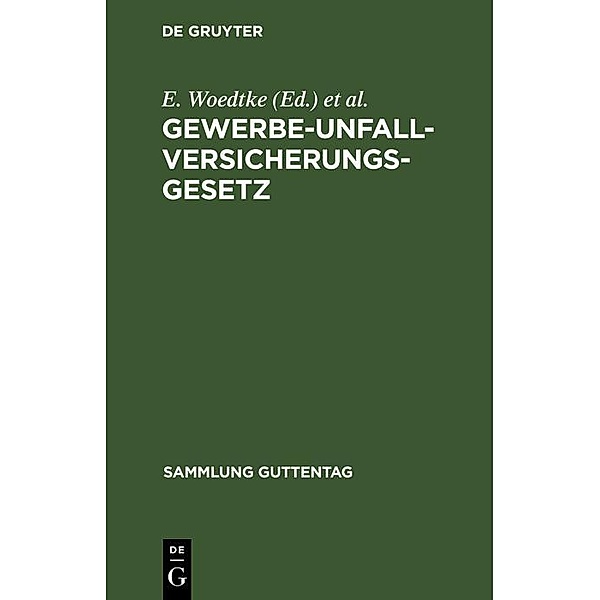 Gewerbe-Unfallversicherungsgesetz / Sammlung Guttentag