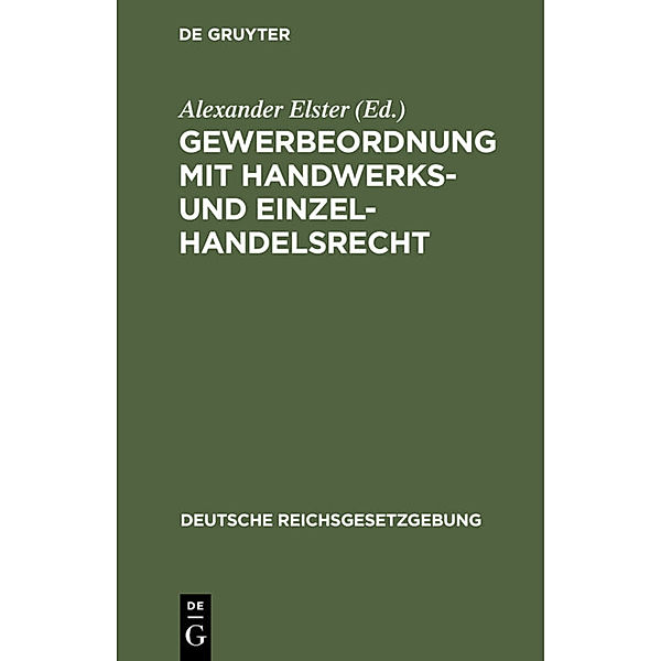 Gewerbeordnung mit Handwerks- und Einzelhandelsrecht