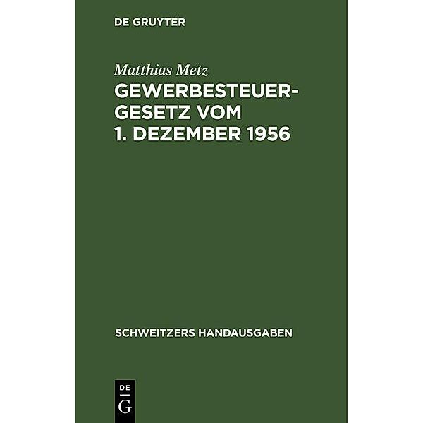 Gewerbesteuergesetz vom 1. Dezember 1956, Matthias Metz