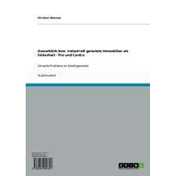 Gewerblich bzw. industriell genutzte Immobilien als Sicherheit - Pro und Contra, Christian Wimmer