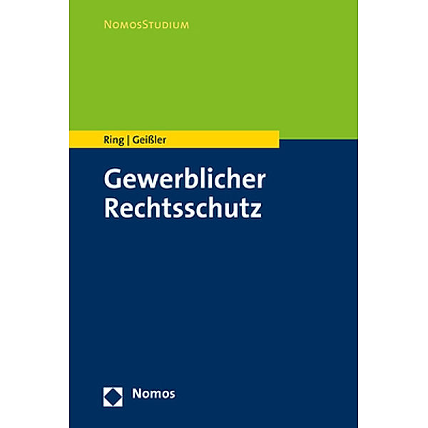 Gewerblicher Rechtsschutz, Gerhard Ring, Alexander Geissler