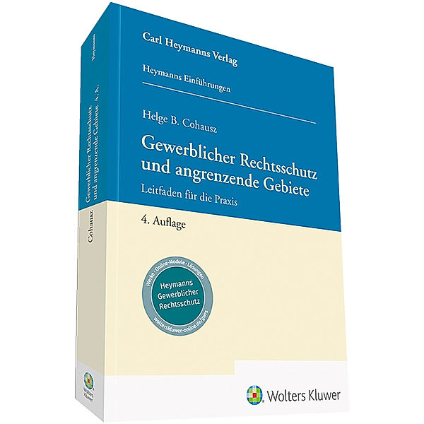 Gewerblicher Rechtsschutz und angrenzende Gebiete, Helge B. Cohausz, Matthias Rabbe, Torben R. Wissgott