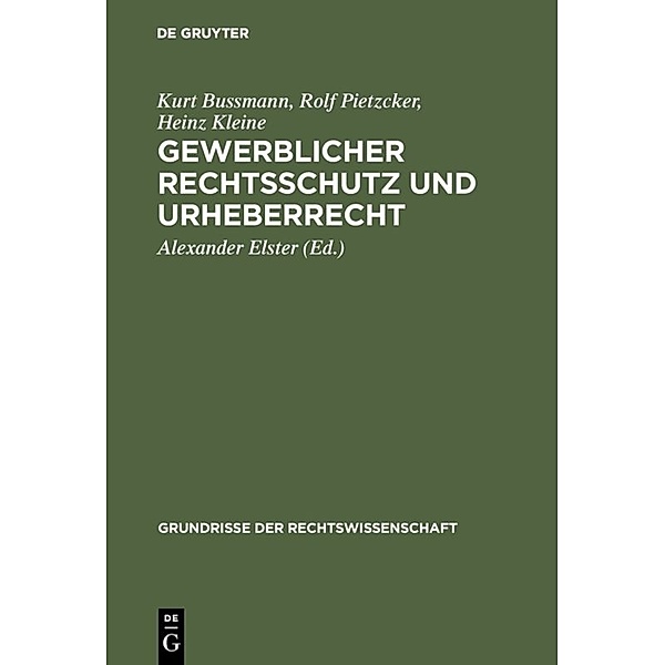 Gewerblicher Rechtsschutz und Urheberrecht, Kurt Bussmann, Rolf Pietzcker, Heinz Kleine