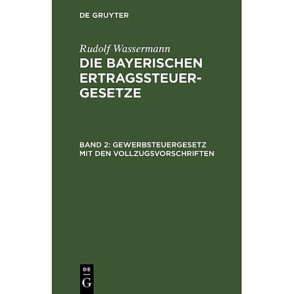 Gewerbsteuergesetz mit den Vollzugsvorschriften, Rudolf Wassermann