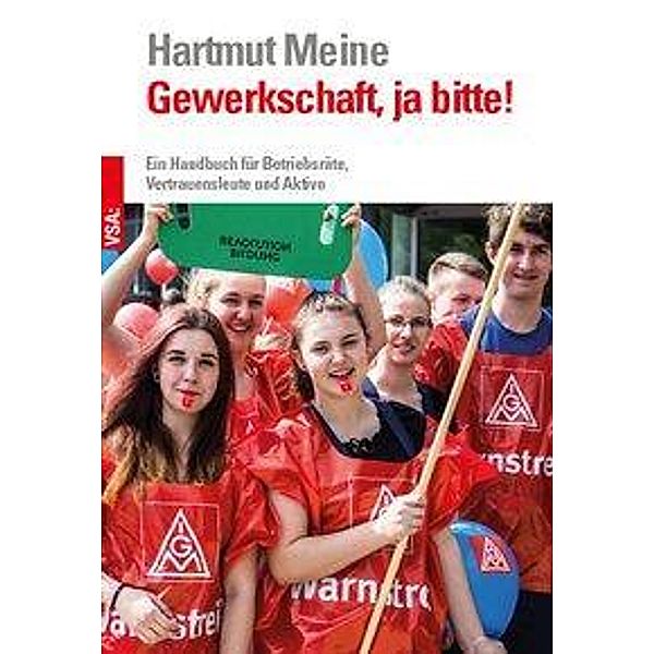 Gewerkschaft, ja bitte!, Hartmut Meine