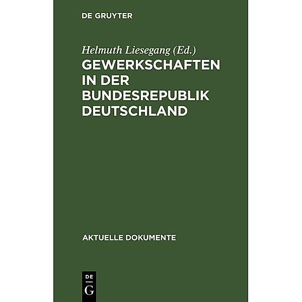 Gewerkschaften in der Bundesrepublik Deutschland / Aktuelle Dokumente