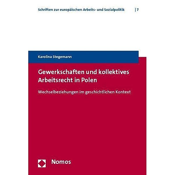 Gewerkschaften und kollektives Arbeitsrecht in Polen, Karolina Stegemann