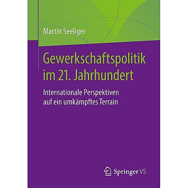 Gewerkschaftspolitik im 21. Jahrhundert, Martin Seeliger