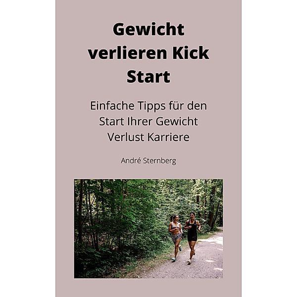 Gewicht verlieren Kick Start, Andre Sternberg