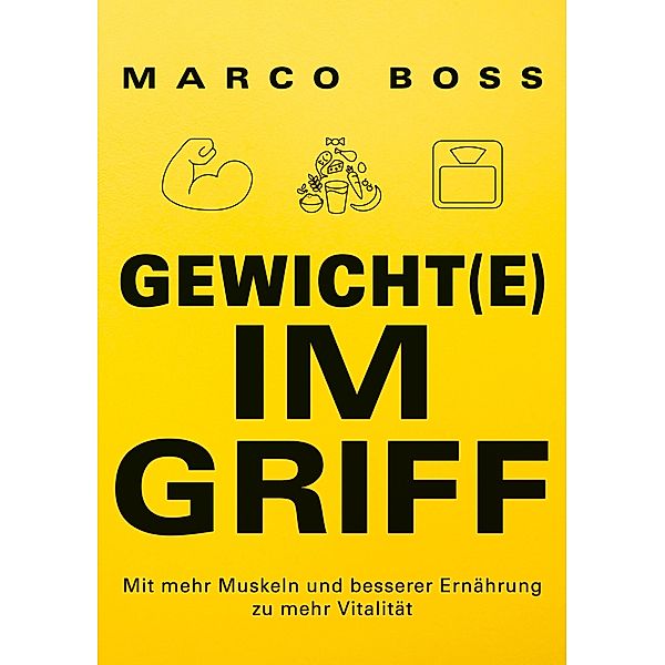 Gewicht(e) im Griff, Marco Boß