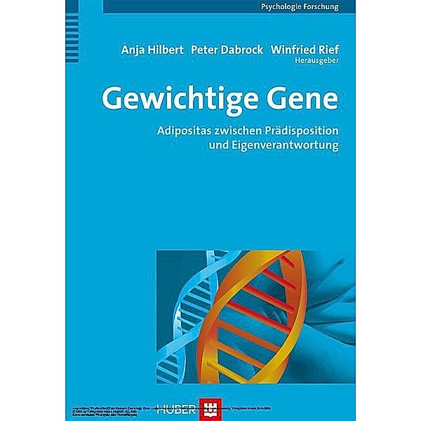 Gewichtige Gene, Peter Dabrock, Anja Hilbert, Winfried Rief