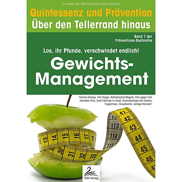 Gewichts-Management: Quintessenz und Prävention, Imre Kusztrich, Jan-Dirk Fauteck