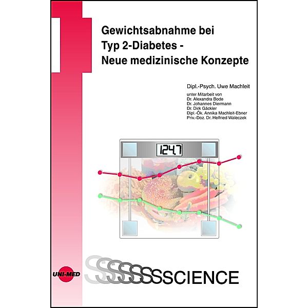 Gewichtsabnahme bei Typ 2-Diabetes - Neue medizinische Konzepte / UNI-MED Science, Uwe Machleit