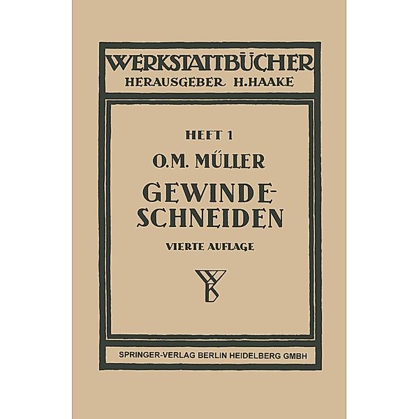 Gewindeschneiden / Werkstattbücher Bd.1, Otto Max Müller