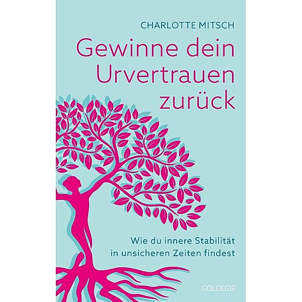 Gewinne dein Urvertrauen zurück, Charlotte Mitsch