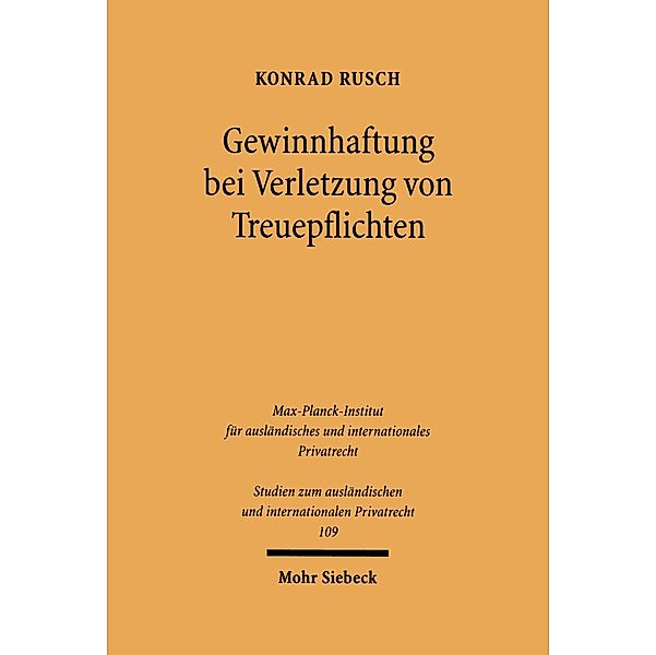 Gewinnhaftung bei Verletzung von Treuepflichten, Konrad Rusch