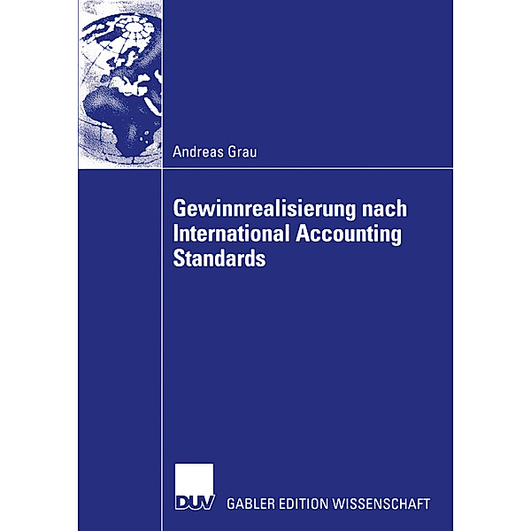 Gewinnrealisierung nach International Accounting Standards, Andreas Grau