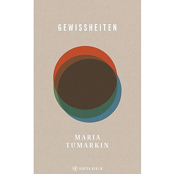 Gewissheiten, Maria Tumarkin