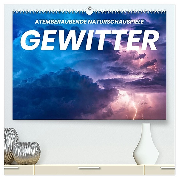 Gewitter - atemberaubende Naturschauspiele (hochwertiger Premium Wandkalender 2025 DIN A2 quer), Kunstdruck in Hochglanz, Calvendo, Benjamin Lederer