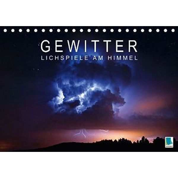 Gewitter: Lichtspiele am Himmel (Tischkalender 2015 DIN A5 quer), CALVENDO